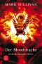 [Robin Monarch 02] • Der Monddrache